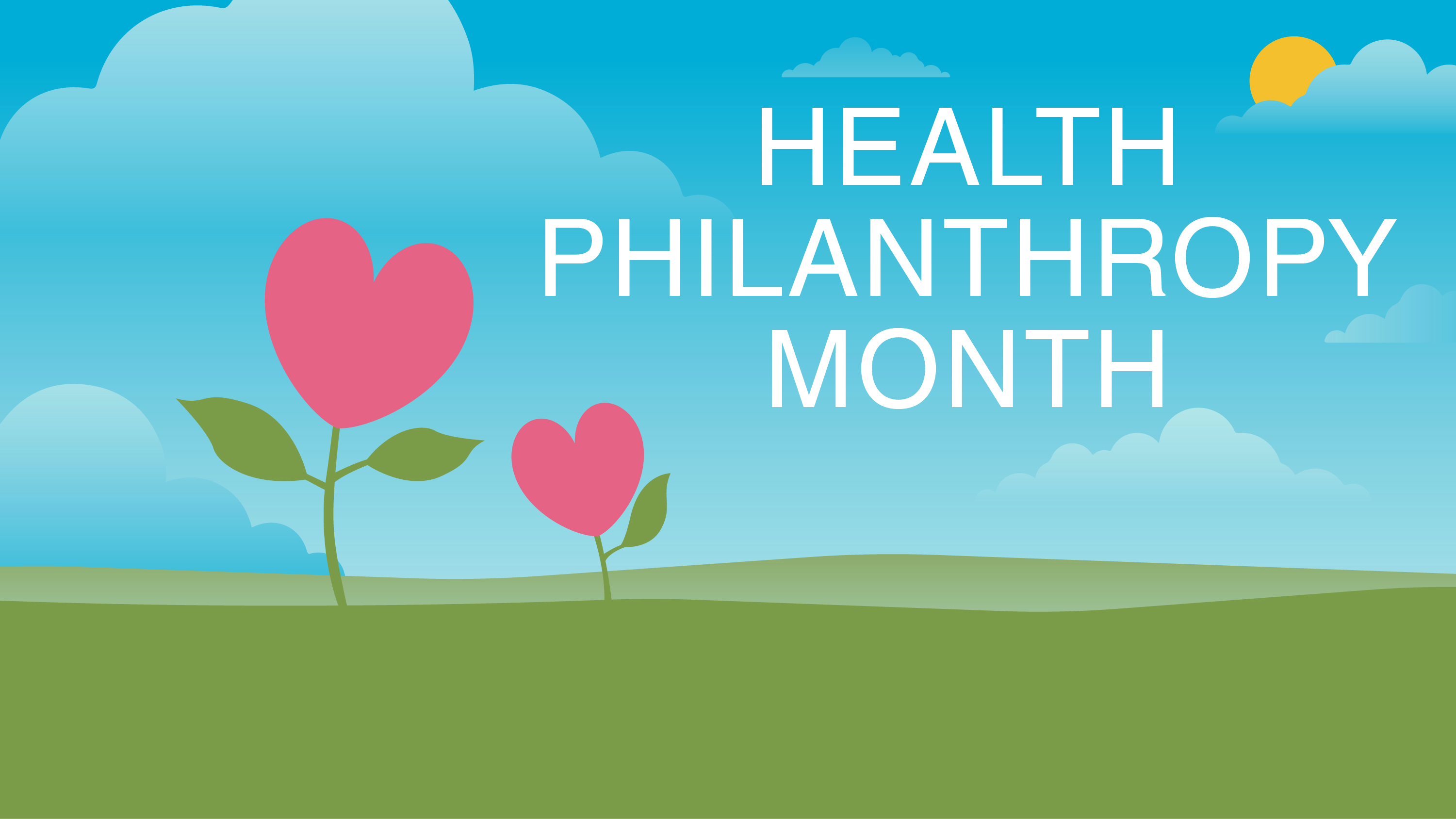 drawing of two heart-shaped flowers in a field with the words Health Philanthropy Month written on a blue sky